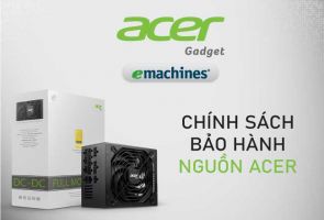 CHÍNH SÁCH BẢO HÀNH NGUỒN ACER 