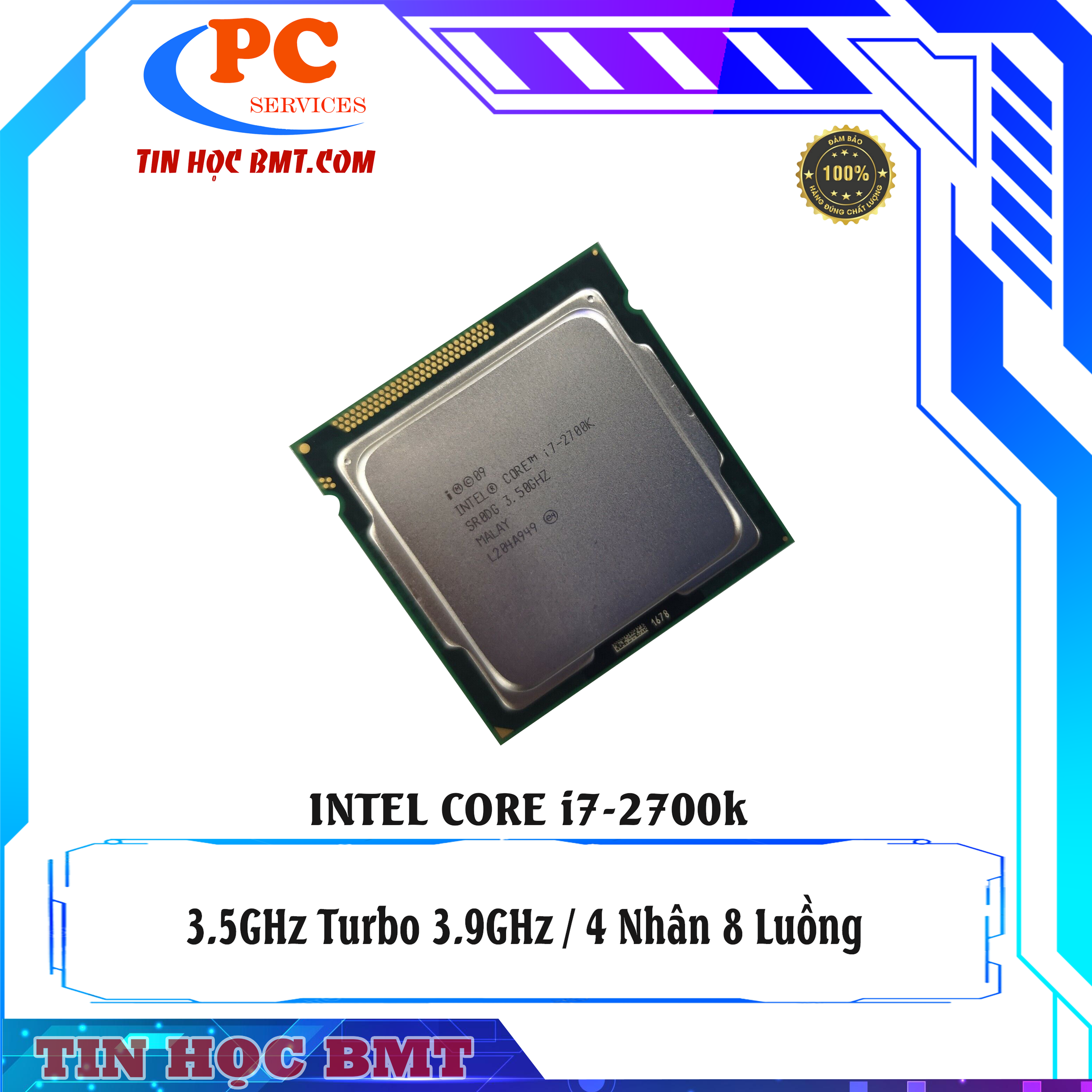 i7-2700K 8M bộ nhớ đệm, tối đa 3,90 GHz