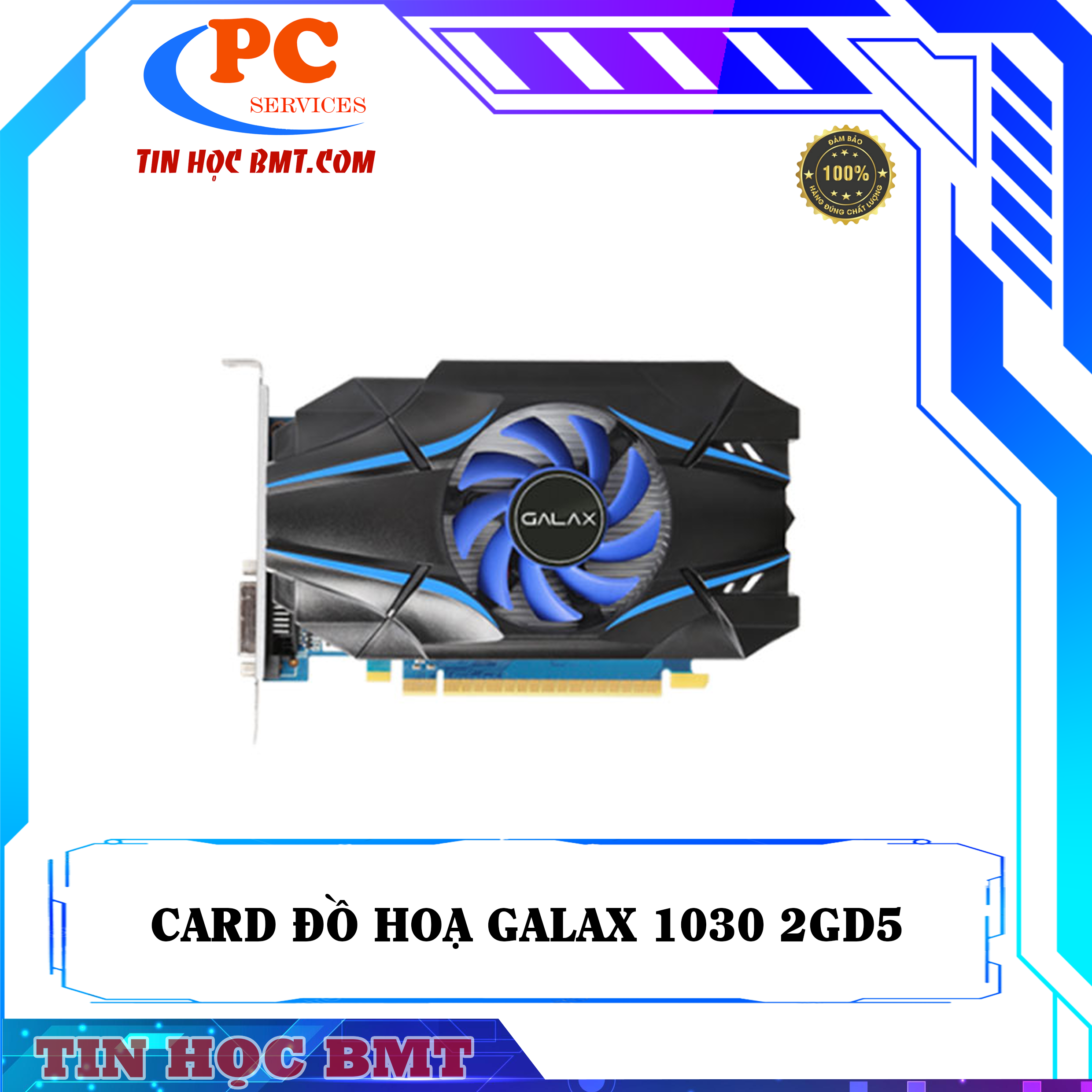  Card màn hình Galax GeForce GT 1030 2GB GDDR5