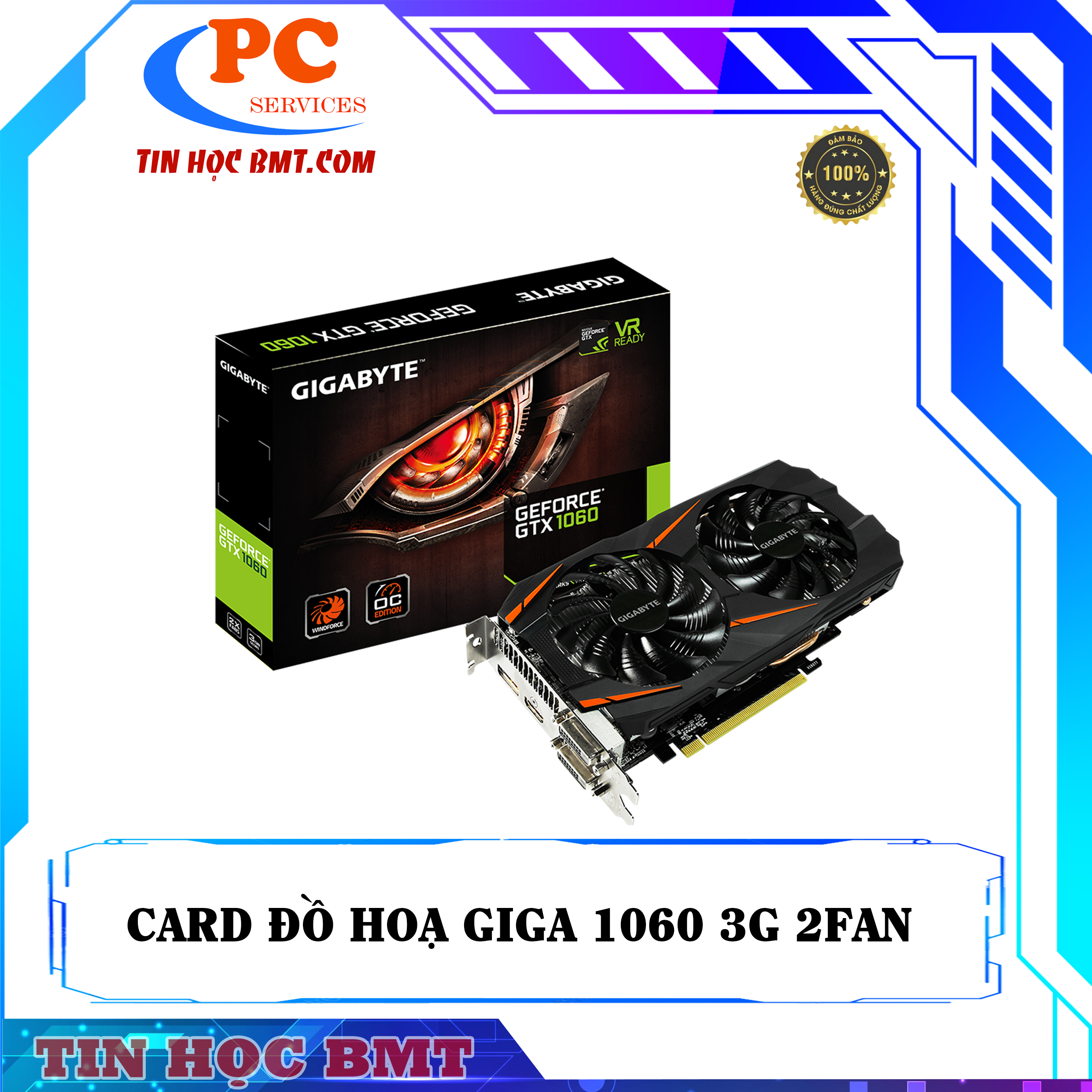 Card màn hình VGA GIGABYTE GTX 1060 3GB GDDR5