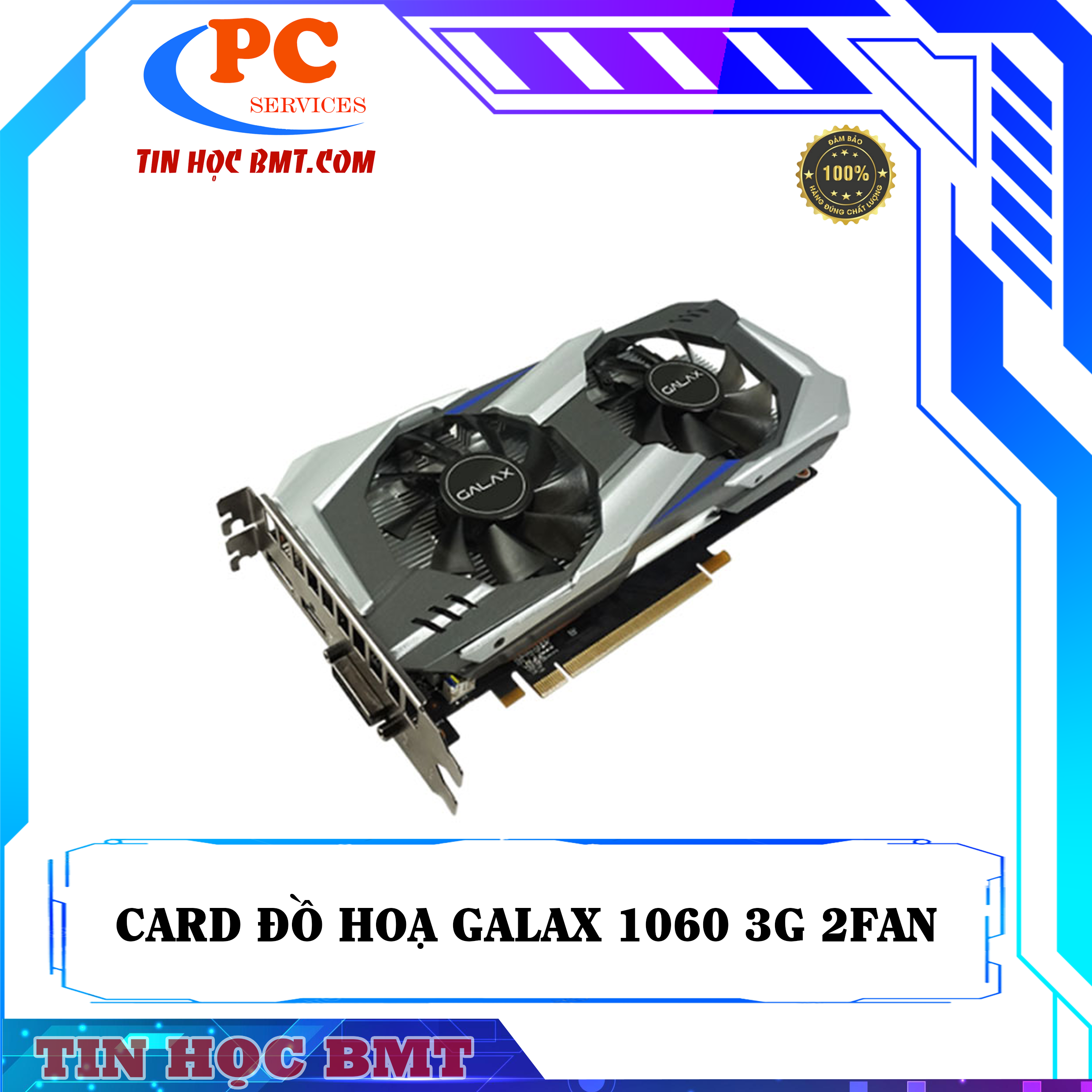 Card đồ hoạ GALAX GTX 1060 3G