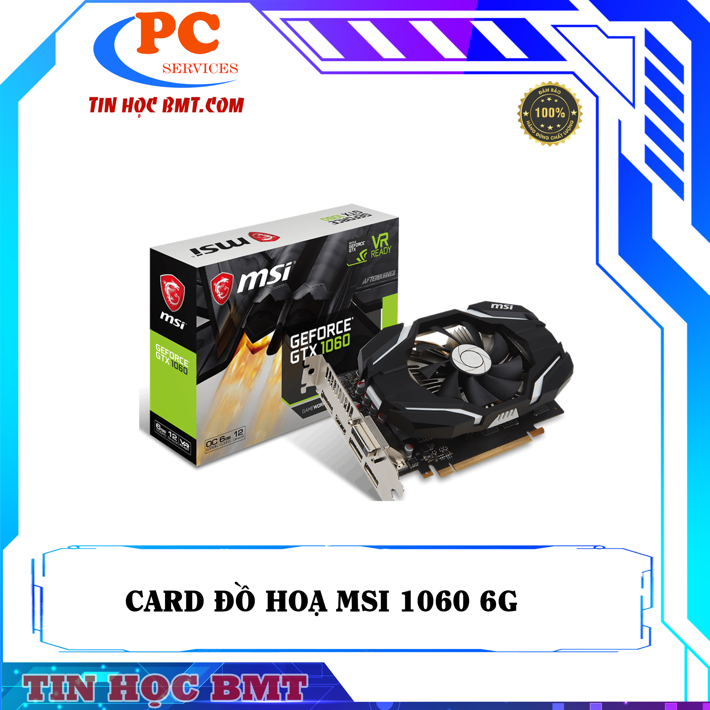 Card đồ hoạ MSI GeForce GTX 1060 6G OC, 6GB GDDR5
