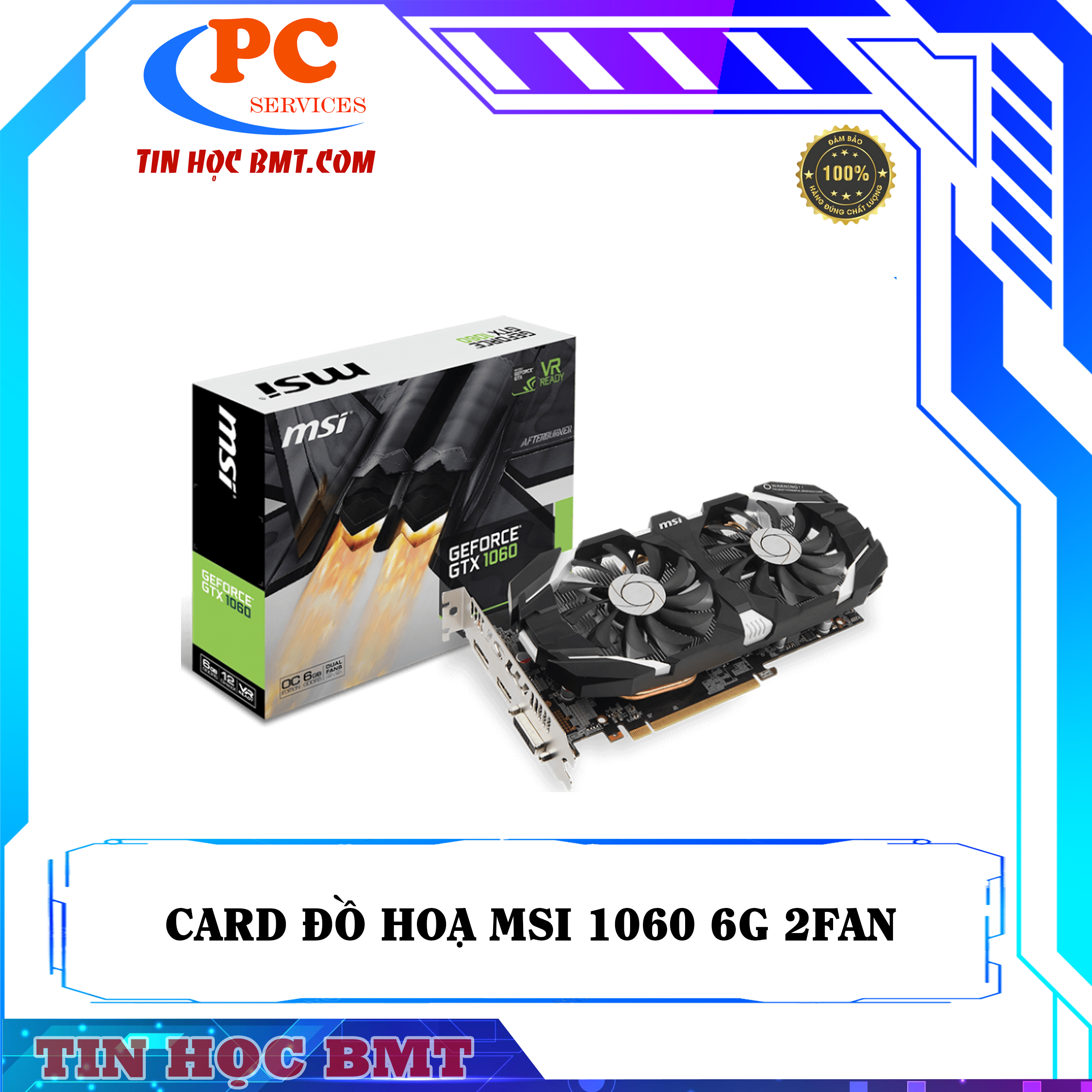Card đồ hoạ MSI GTX 1060 6GT OCV2 