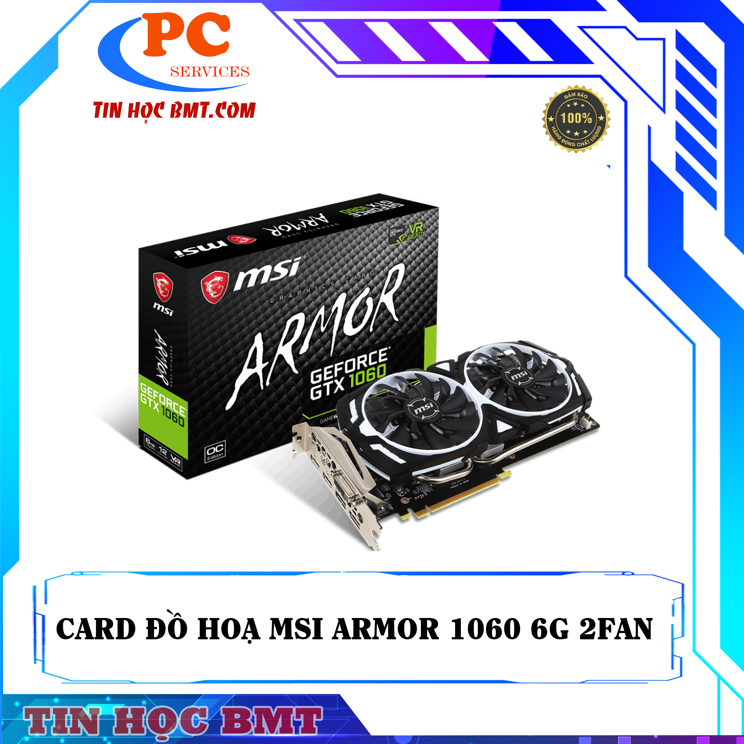 Card đồ hoạ GTX 1060 MSI ARMOR 6G OCV1