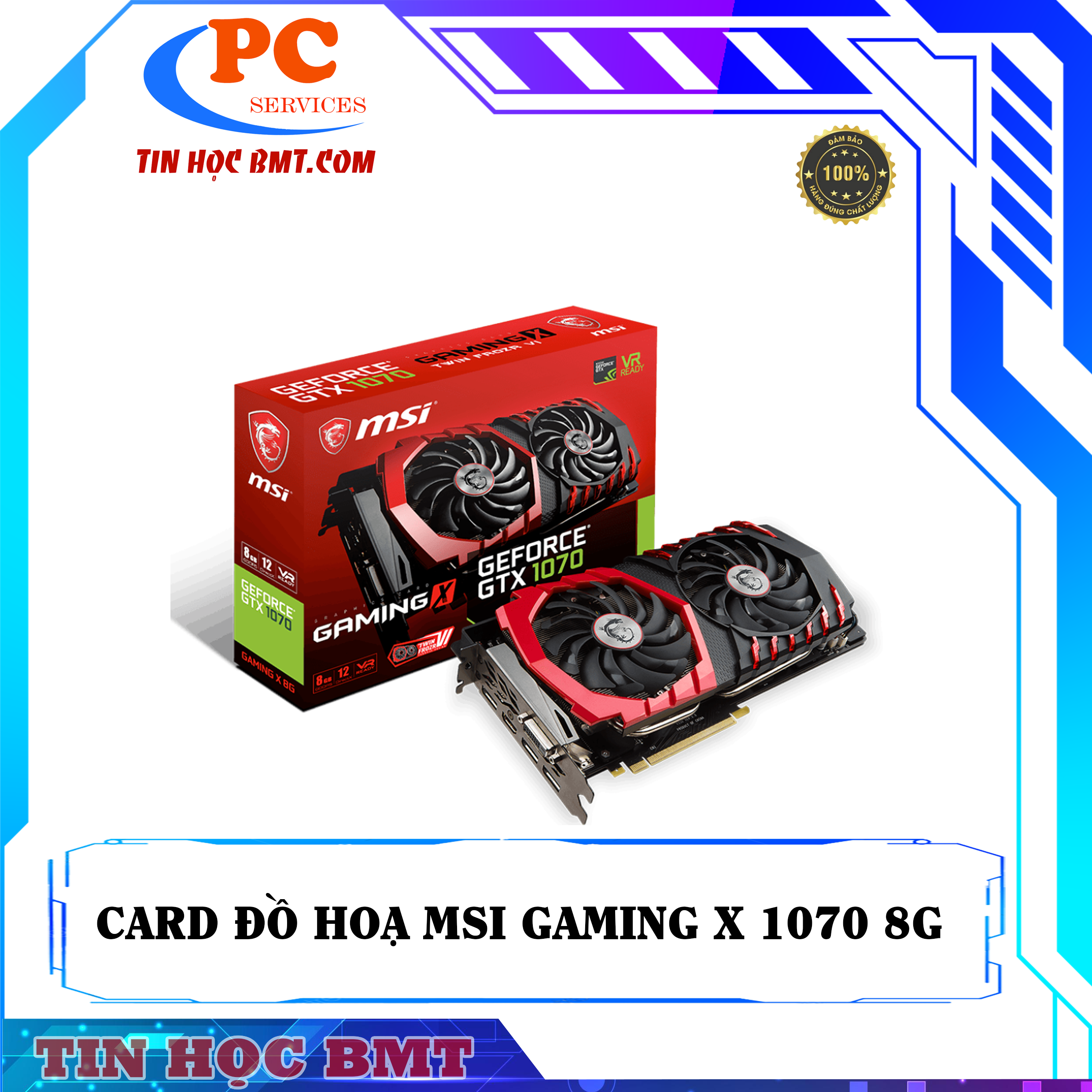 Card đồ hoạ MSI GeForce GTX 1070 GAMING X 8G GDDR5 256-bit (Rồng Đỏ)