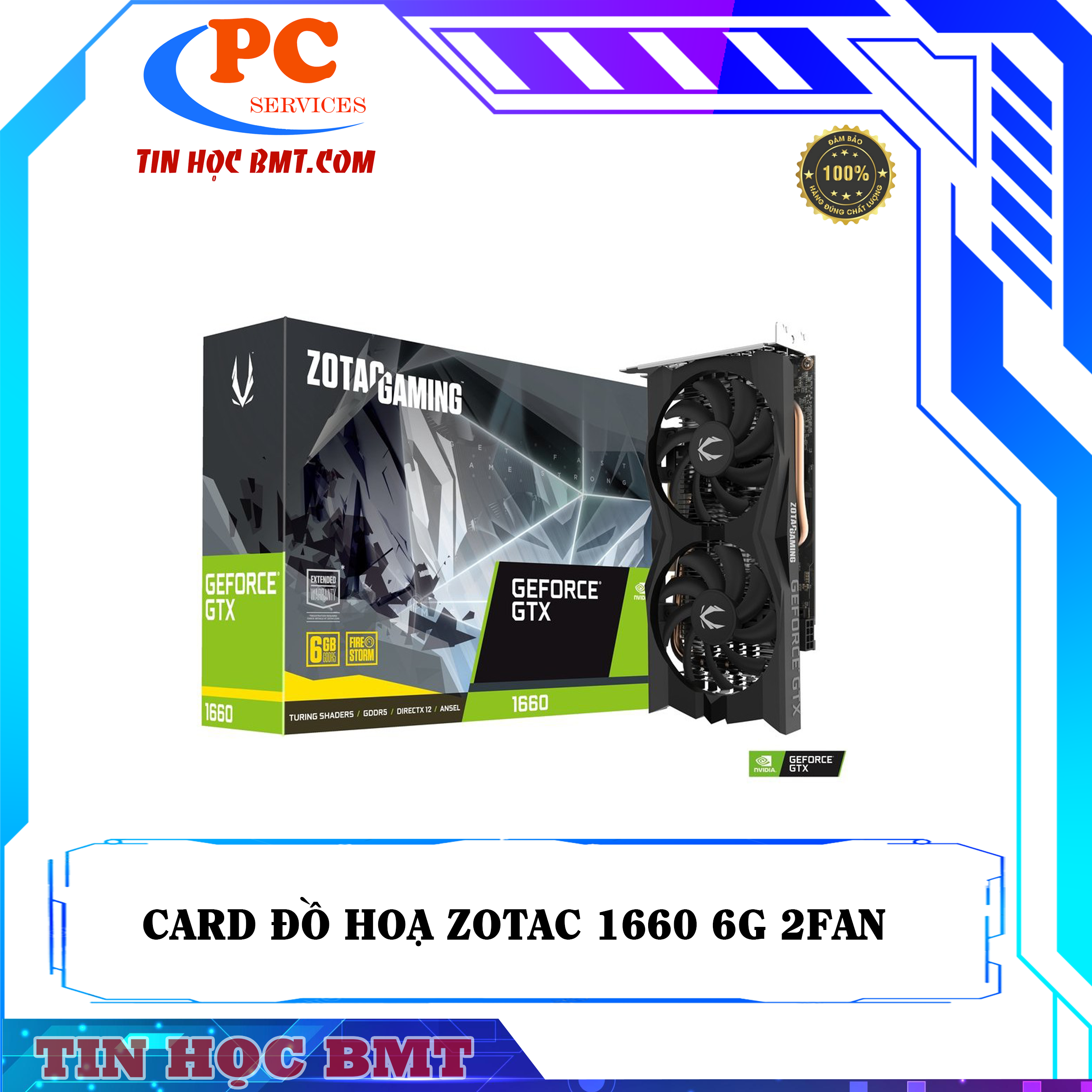 Card đồ hoạ ZOTAC GAMING GeForce GTX 1660 6GB GDDR5