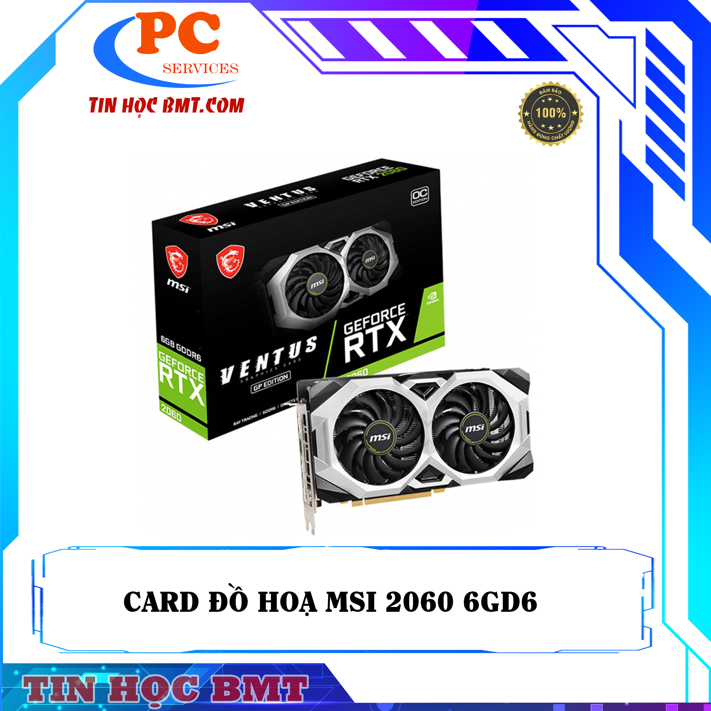 Card đồ hoạ MSI GeForce RTX 2060 VENTUS 6G 2ND