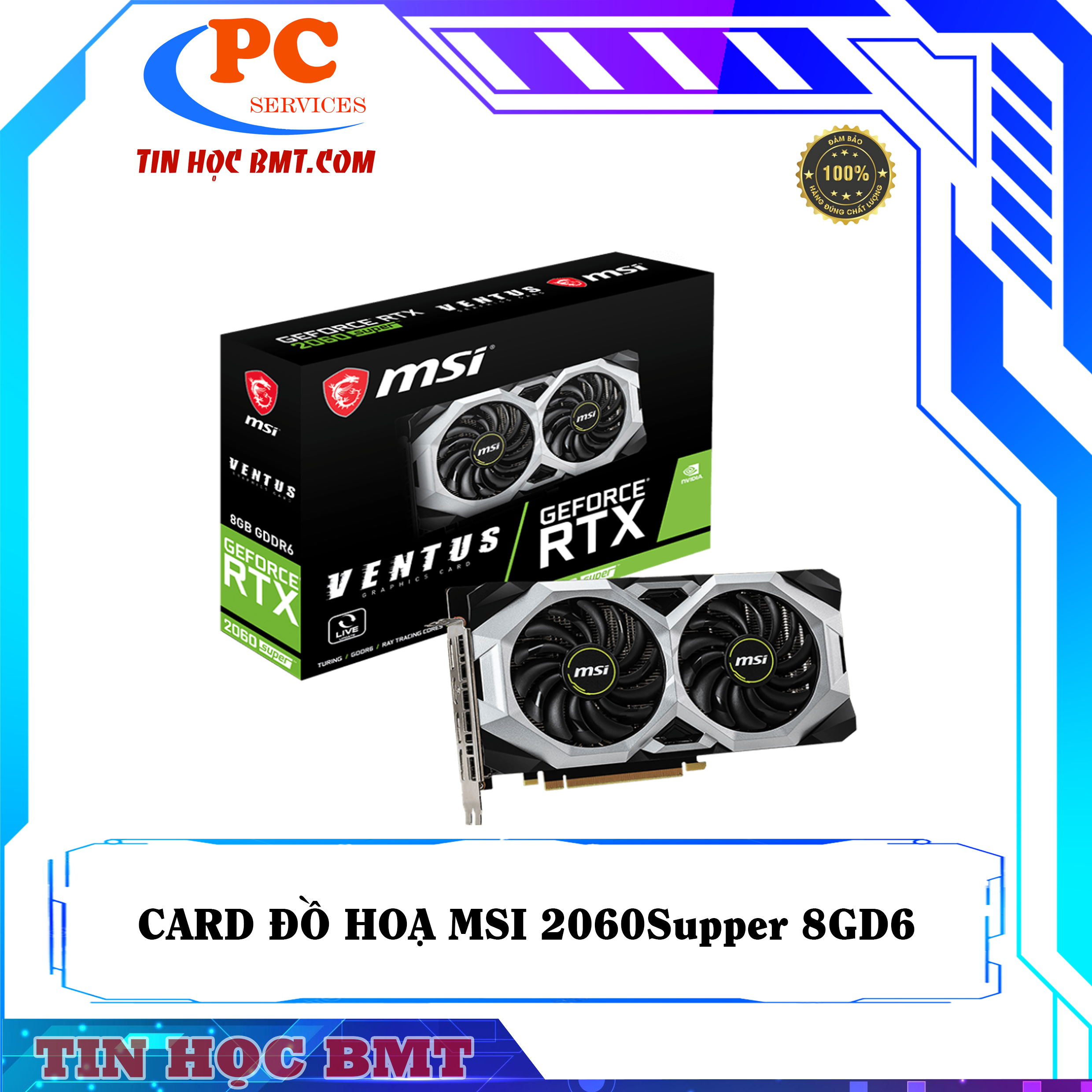 Card màn hình MSI GeForce RTX 2060 SUPER Ventus GP OC 8GB GDDR6 2ND