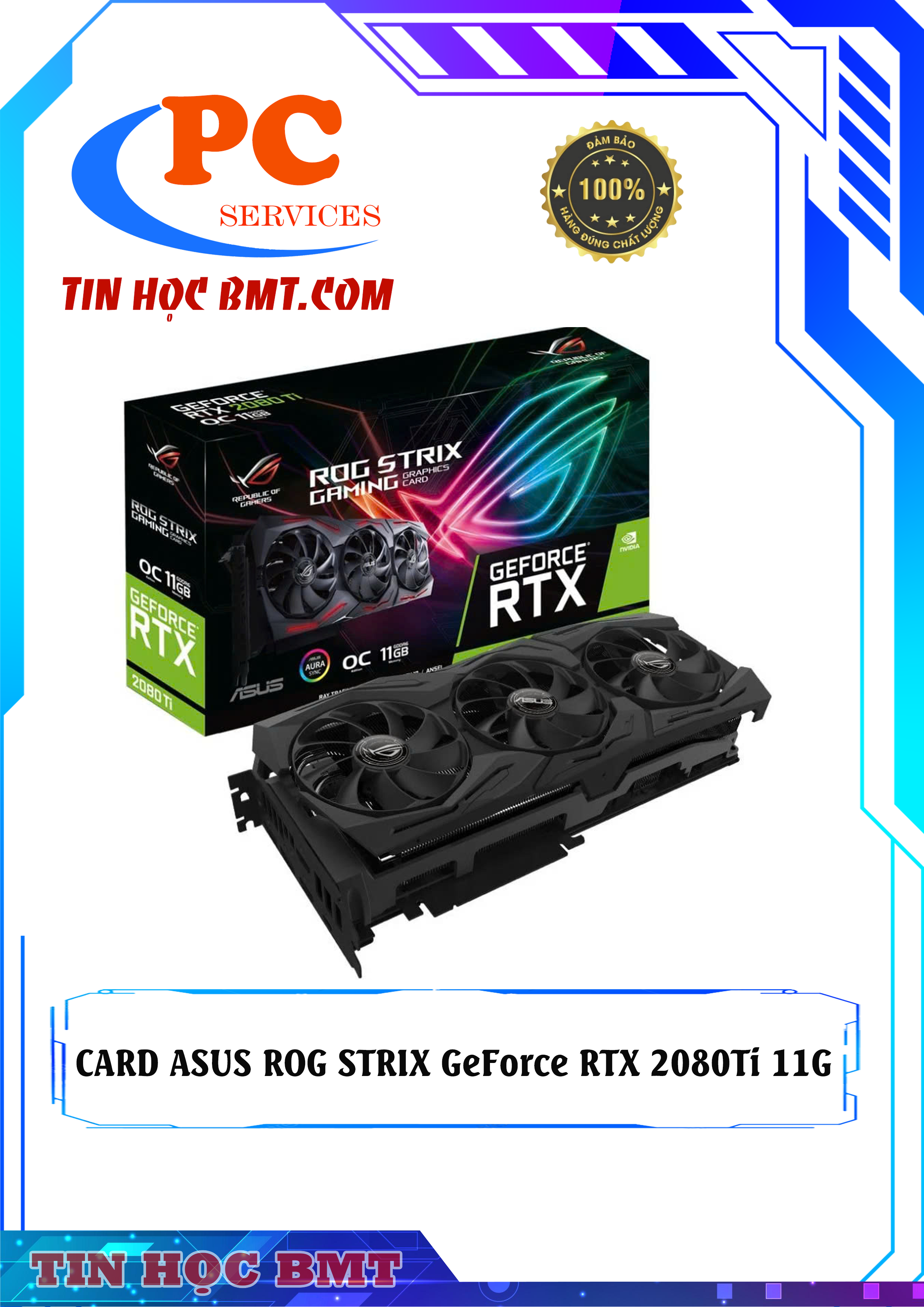 Card đồ hoạ Asus ROG Strix GeForce RTX 2080 Ti OC Edition 11GB GDDR6