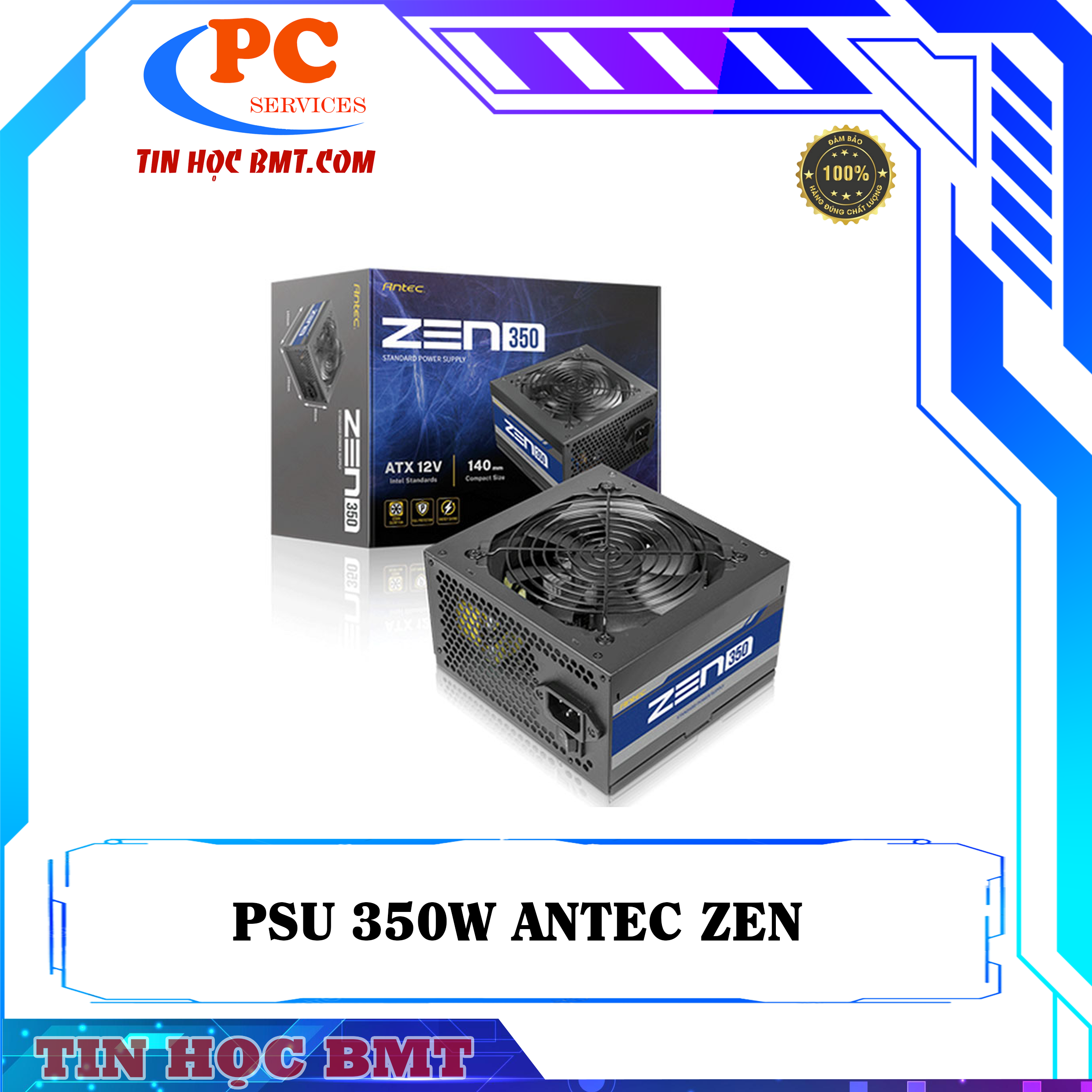 NGUỒN MÁY TÍNH ANTEC ZEN 350 - 350W