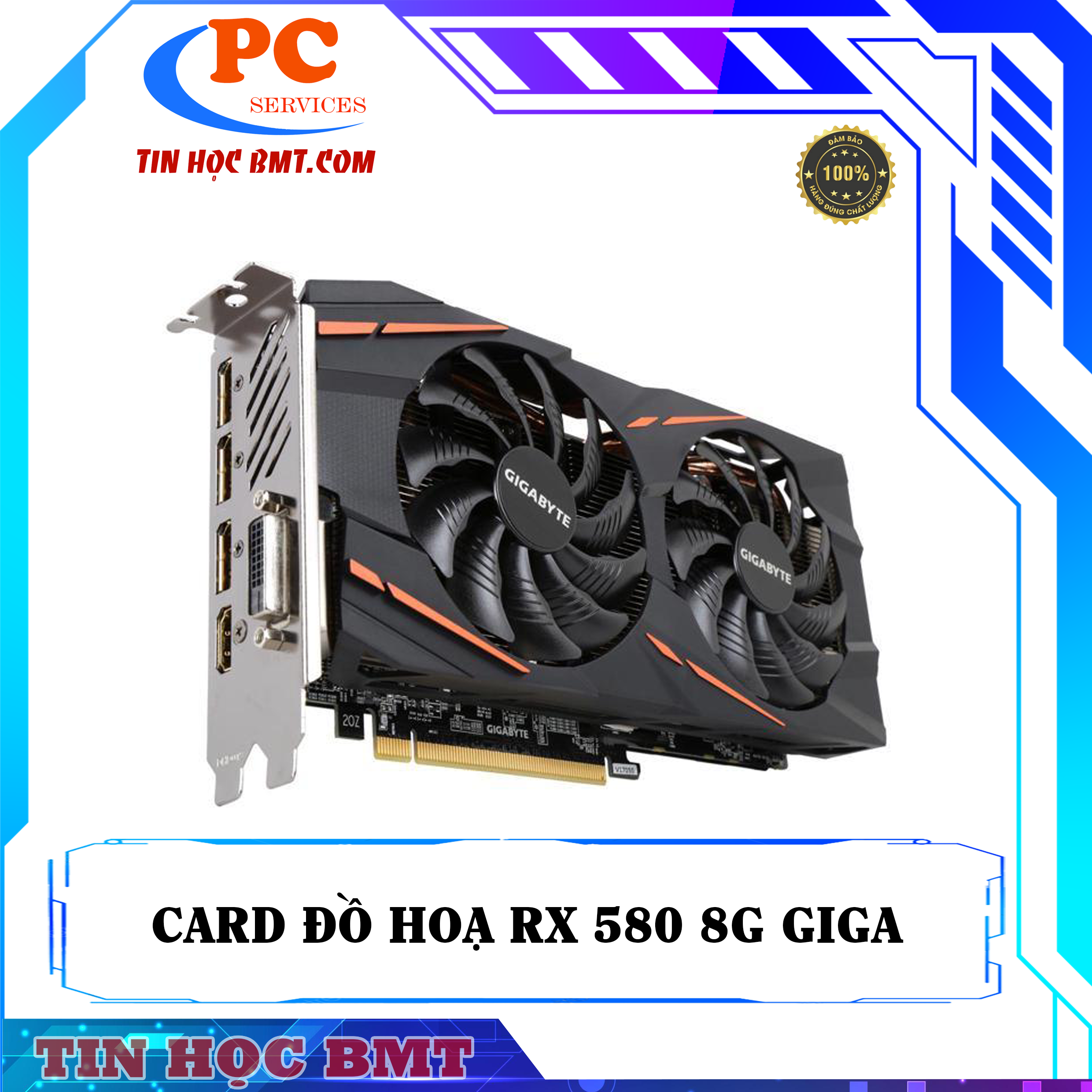 CARD ĐỒ HOẠ Radeon RX 580 8G GIGABYTE