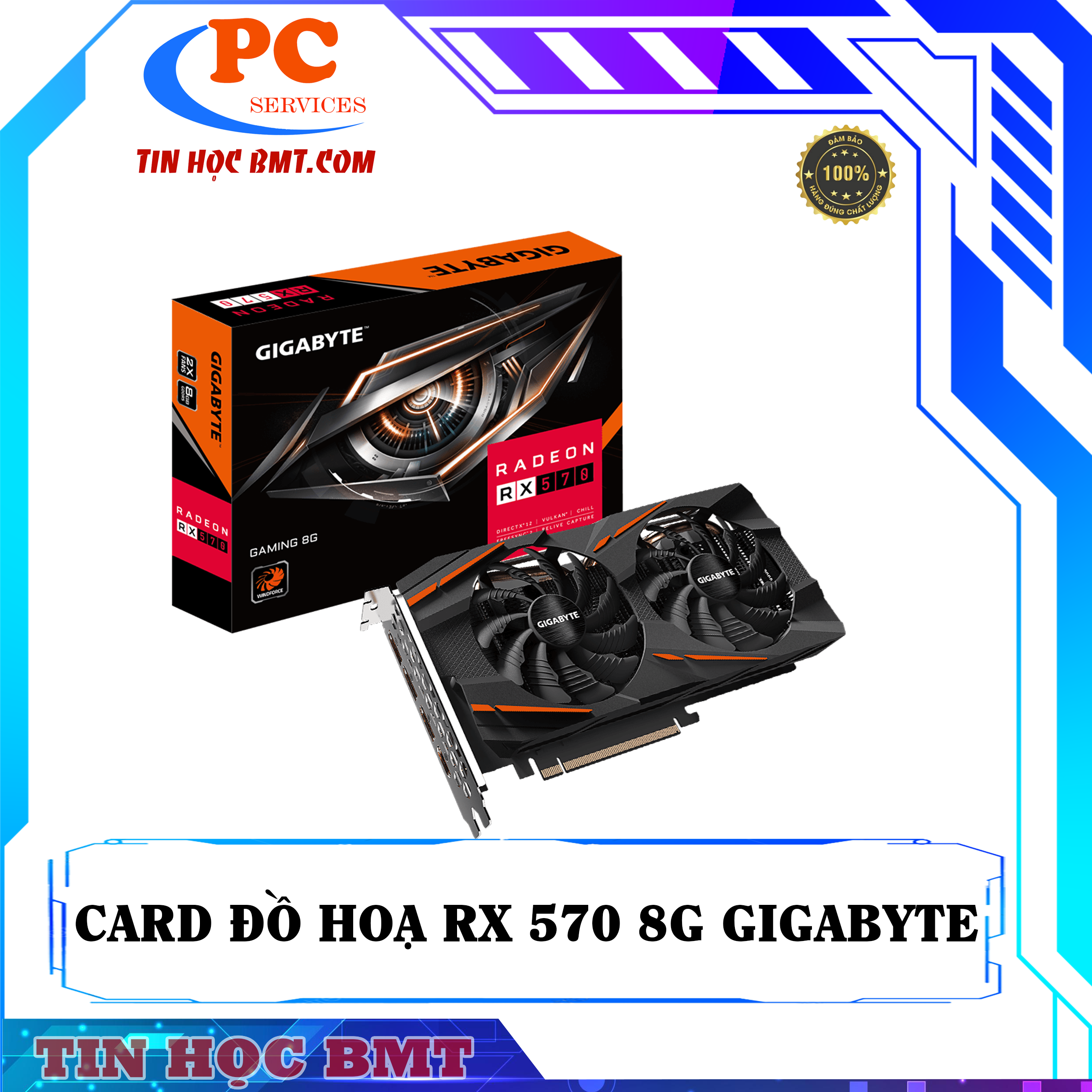 CARD ĐỒ HOẠ Radeon RX 570 8G GIGABYTE