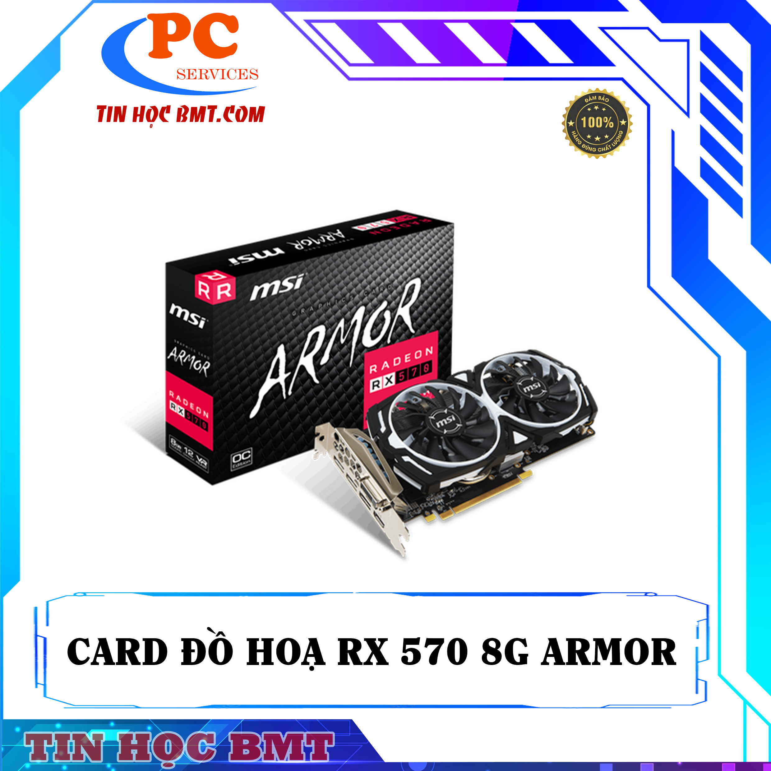 CARD ĐỒ HOẠ Radeon RX 570 ARMOR 8G OC
